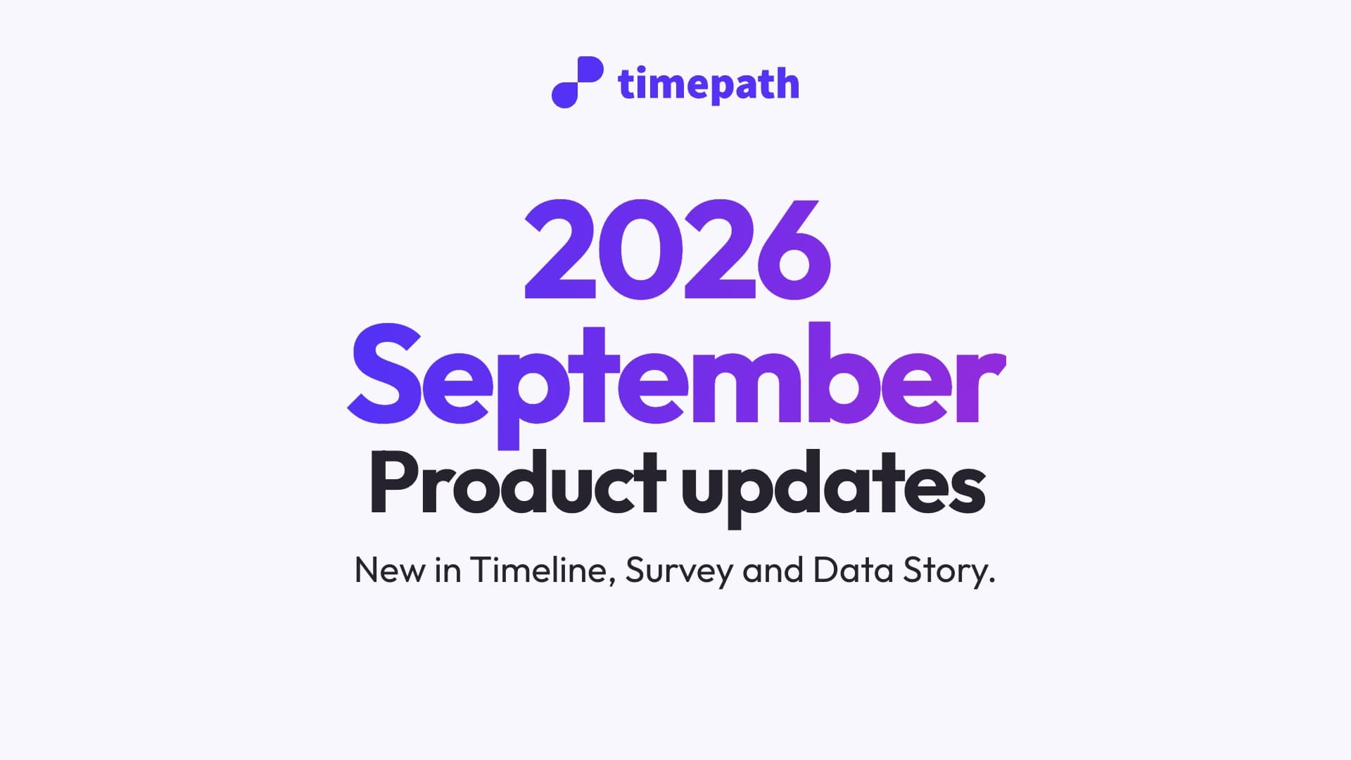 Timepath Update September 2026: Timeline, Survey and Data Story — cover